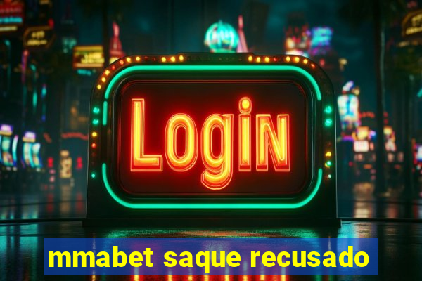 mmabet saque recusado